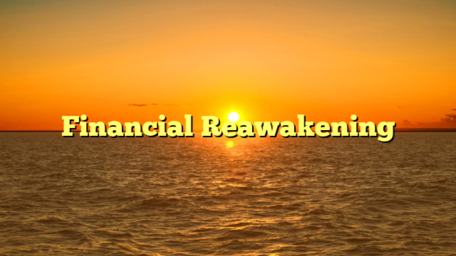 Financial Reawakening